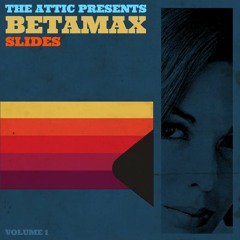 Betamax Slides 1 Audio Preview