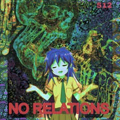 NO RELATIONS { FEAT.*SQUANTO }