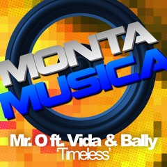 Mr. O ft. Vida & Bally - Timeless