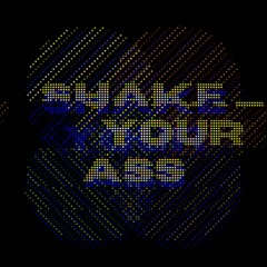Shake Your Ass