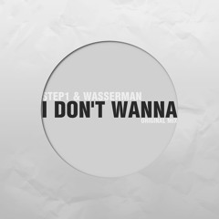 I Don't Wanna (Original Mix)