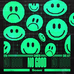 ILYAA, Sandëro & Carl Lazy - No Good