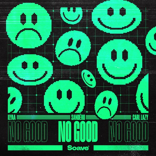 ILYAA, Sandëro & Carl Lazy - No Good