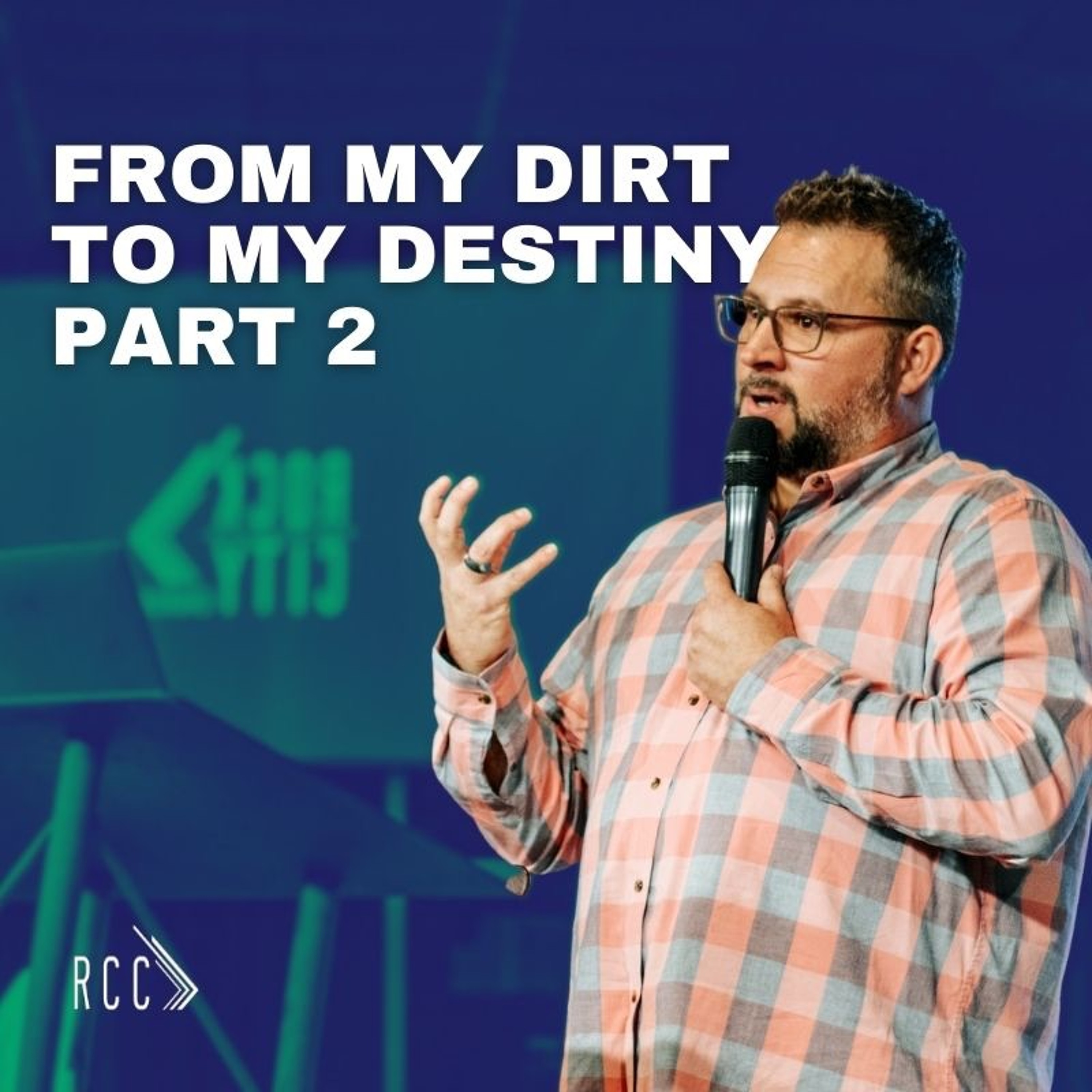 From My Dirt To My Destiny Part 2 | Jeff Panknin | Rock City Church episode artwork