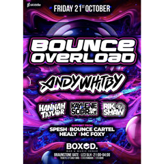 Bounce Overload: ft Andy Whitby, Hannah Taylor plus more (HEALY PROMO)