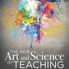 [PDF/ePub] The New Art and Science of Teaching: More Than Fifty New Instructional Strategies for Aca