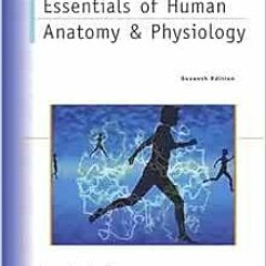 View EPUB KINDLE PDF EBOOK Essentials of Human Anatomy & Physiology (7th Edition) by Elaine N. Marie