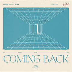 coming back