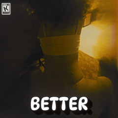 BETTER ( ft AKILL )
