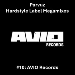 Parvuz - #10 AVIO Records (Hardstyle Label Megamixes)