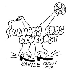 CLUBCAST 051 Savile GUEST MIX 03/03/21