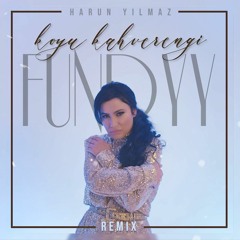 Fundyy - Koyu Kahve Rengi (Harun Yılmaz Remix)