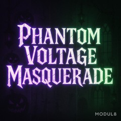 Phantom Voltage Masquerade