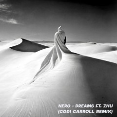 Nero - Dreams (Codi Carroll Remix)FREE DOWNLOAD