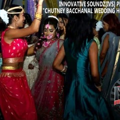 Innovative Soundz[IVS] Presents: "Chutney Bacchanal Wedding House KDD Mix"