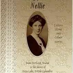 [Free] KINDLE 💝 Lovingly Yours, Nellie: Letters Home and Other Stories from Portland