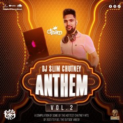 DJ SLIM - CHUTNEY ANTHEMS VOL 2 - TeamMMR 592 SoundBoyz 2023.mp3
