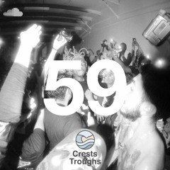 Crests & Troughs Radio Show 059