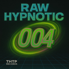 Raw Hypnotic 004