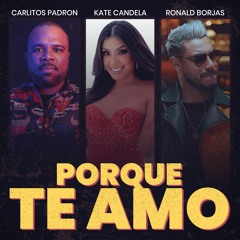 " Porque Te Amo " Carlitos Padron Feat. Kate Candela & Ronald Borjas ( SWEET SALSA )