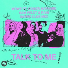 Möwe - Talk To Me (feat. Conor Maynard, Sam Feldt & RANI) [Möwe Club Mix] [OUT NOW]