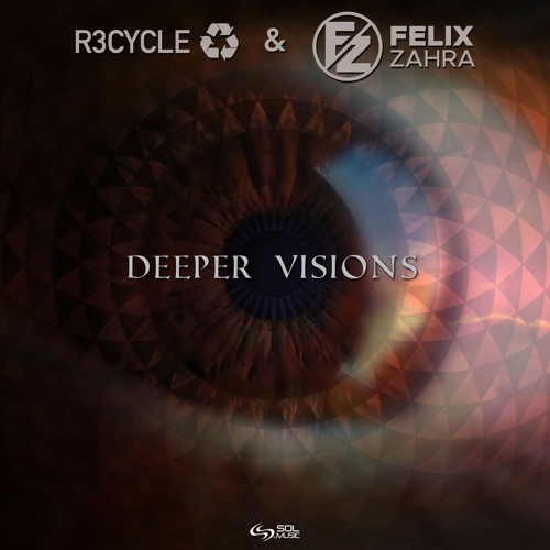 R3cycle & Felix Zahra - Deeper Visions [SOL MUSIC] Out Now !!!