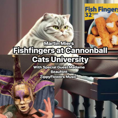 Fishfingers at Cannonball Cats University