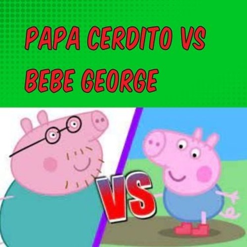 DIRTY SHOES FUNK X Papa cerdito vs Bebe George