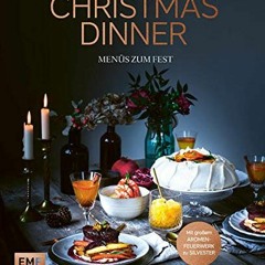 E-Book herunterladen Christmas Dinner - Menüs zum Fest - Mit großem Aromenfeuerwerk zu Silvester: