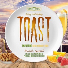 TOAST BRUNCH RECAP PT.2 (GYAL FIESTA EDITION)