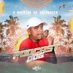 PODCAST 006 - SIRI DJ ELE É FODAA
