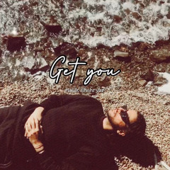 Get you