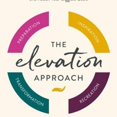 (PDF) The Elevation Approach: Harness the Power of Work-Life Harmony to Unlock Your Creativity, Cult