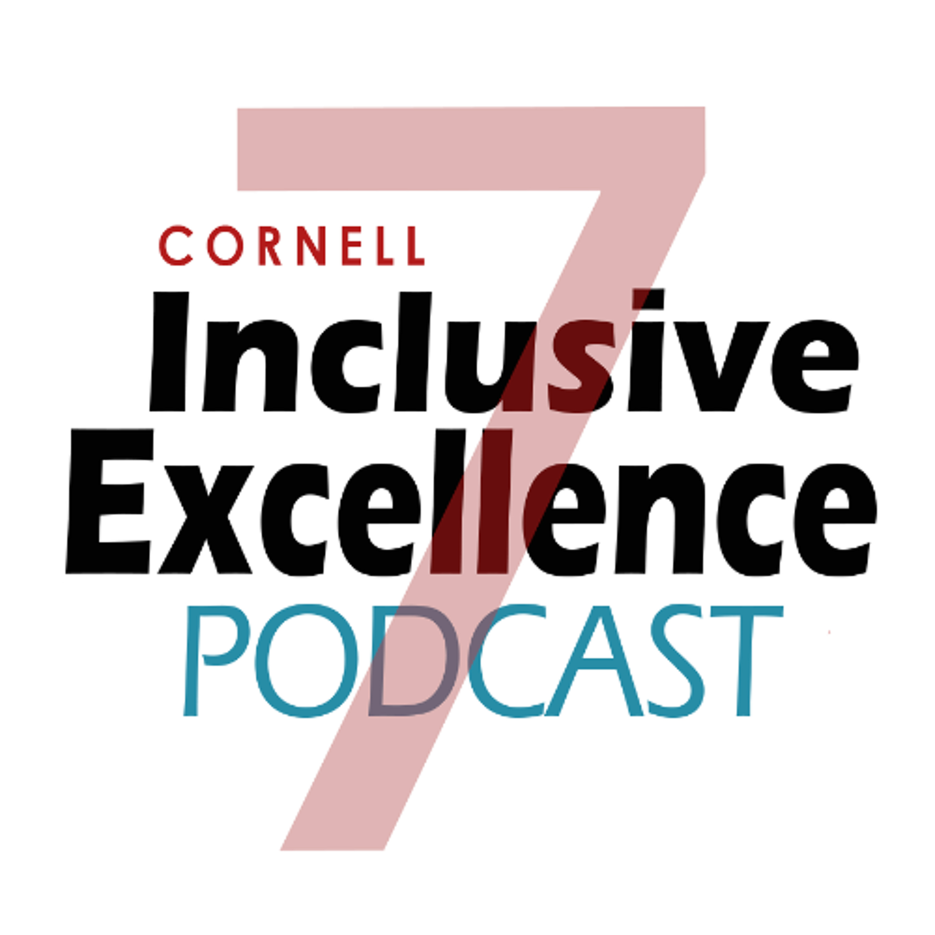 Cornell University\'s Inclusive Excellence Podcast