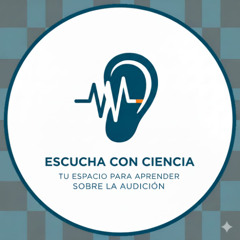 ESCUCHA CON CIENCIA
