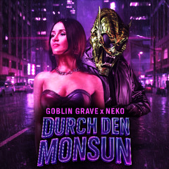 Goblin Grave & Neko - Durch den Monsun