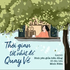 Radio Bình yên giữa biến động l Số thứ 1 l THỜI GIAN TỐT NHẤT ĐỂ QUAY VỀ