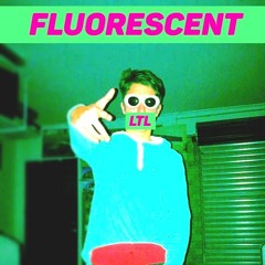 Fluorescent (Prod. llouis x Cadence)