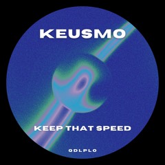 Keusmo - Keep That Speed (Free DL)