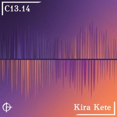 C13.14 - Kira Kete