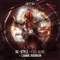 Re-Style - Feel Alive feat. Cammie Robinson