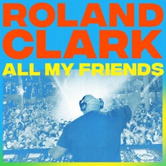 Roland Clark- All My Friends (ANT LaROCK Sunset Remix) (Snippet)
