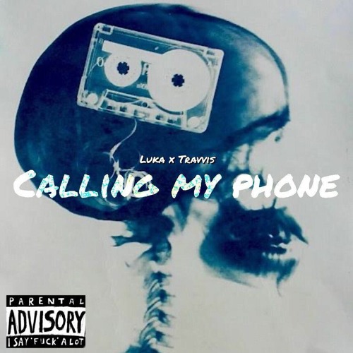 Calling My Phone REMIX-Luka&Travvis