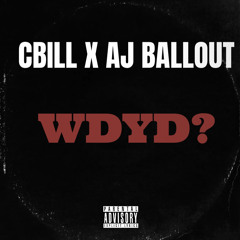 WDYD? (feat. AJ Ballout)