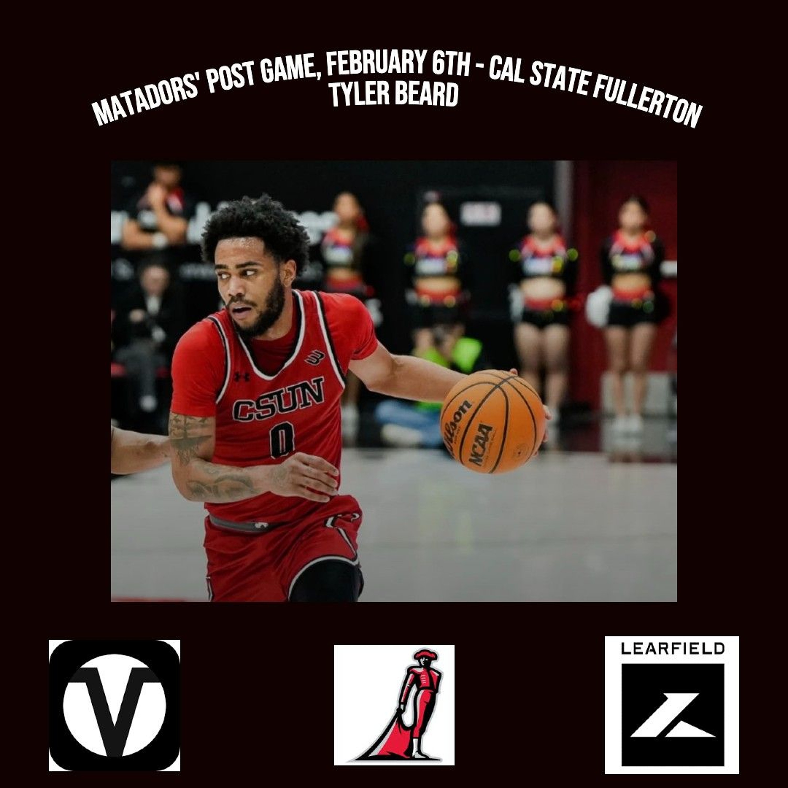 Matadors' Post Game, February 6th vs. Cal State Fullerton - Tyler Beard episode artwork