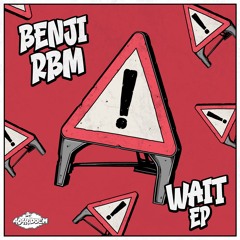 BENJI RBM - 'WAIT'