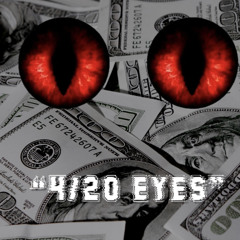 4/20 EYES
