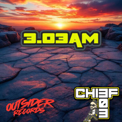 CHIEF303 - 3.03AM (August 2025 Mix)