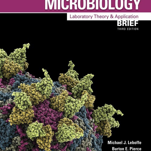 get [PDF]  Microbiology: Laboratory Theory & Application, Brief, 3e