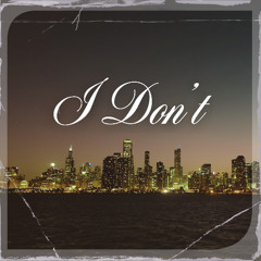 I Don't
